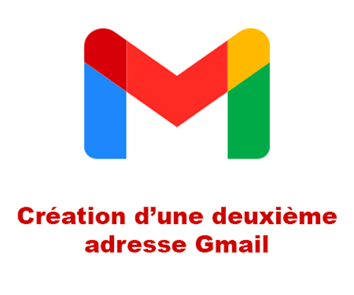 Créer une seconde adresse Gmail 