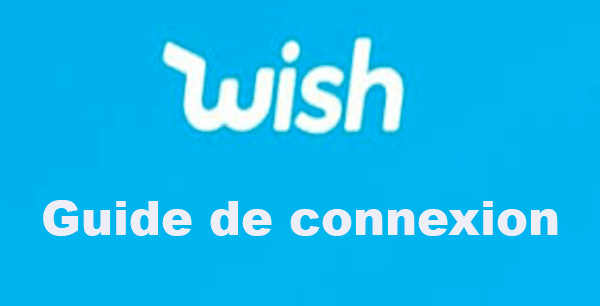 Problème connexion Wish