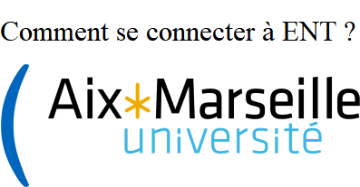Comment se connecter à mon ENT Aix Marseille ?