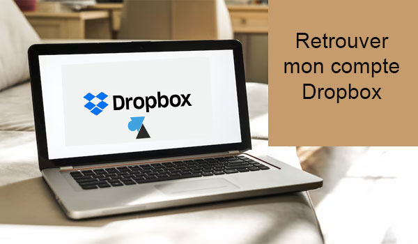 Comment récupérer un compte Dropbox ?