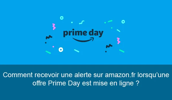Comment suivre une Vente Flash Prime Day Amazon ?