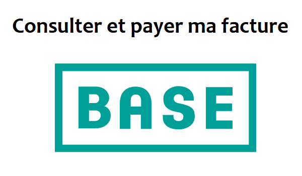 Comment consulter et payer ma facture Base ?