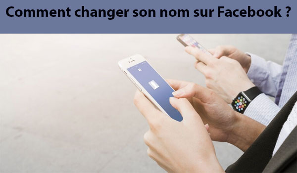 Modifier nom facebook mobile 2023