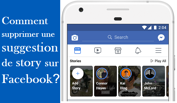 Comment supprimer une suggestion Story sur Facebook ?